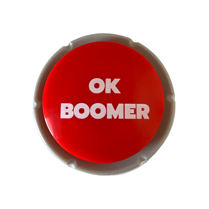 The OK Boomer Button - Trigger a Boomer or a Karen